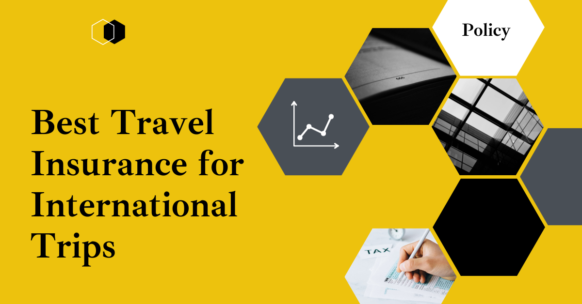 Best Travel Insurance for International Trips