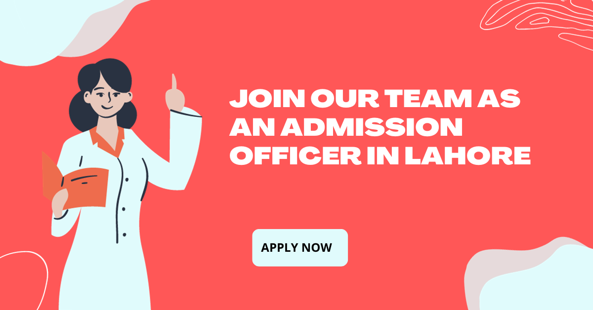 Join Our Team as an Admission Officer in Lahore