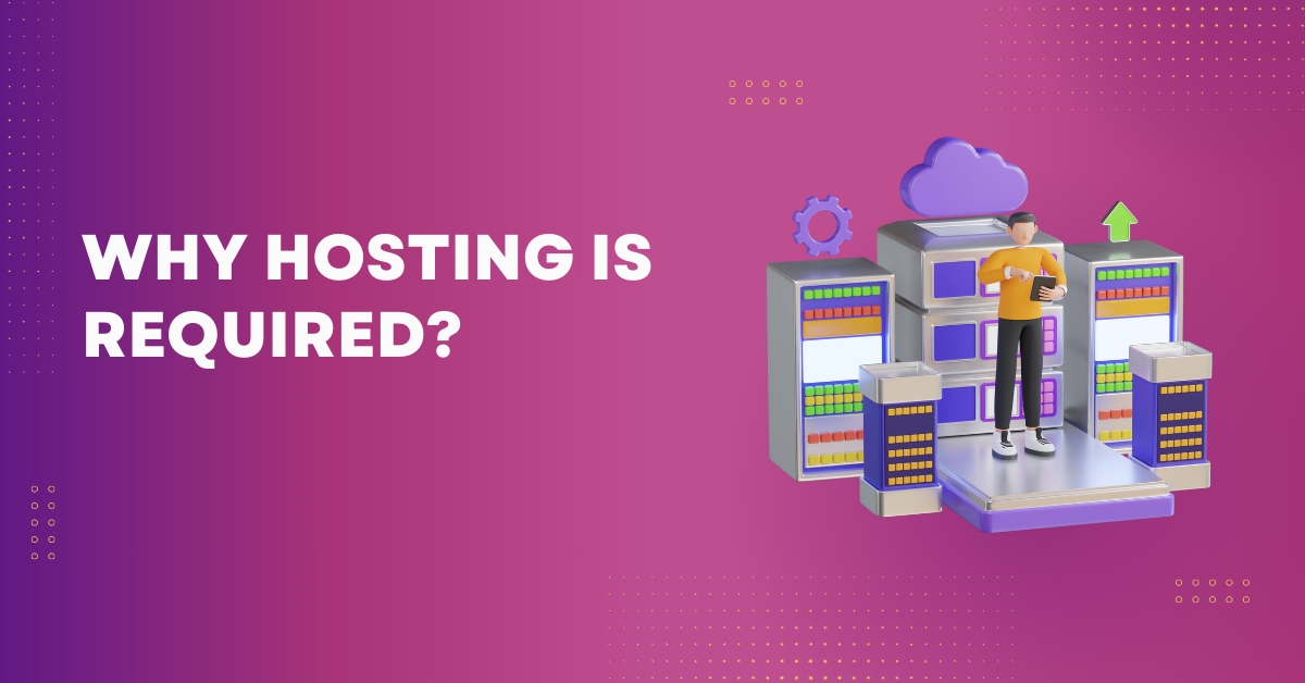 Why Hosting is required?